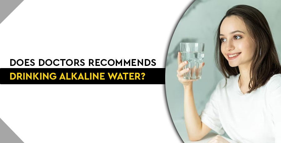 Do doctors recommend drinking alkaline water?