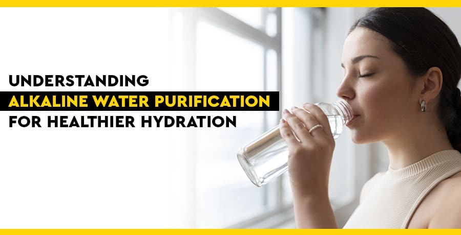understanding-alkaline-water-purification-for-healthier-hydration